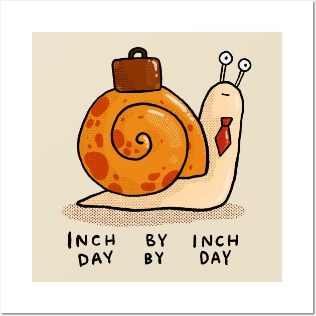 Inch By Inch. Day By Day Wall Art by Tania Tania